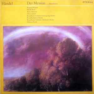 Händel - Regina Werner, Heidi Rieß, Peter Schreier, Theo Adam, Rundfunk-Solistenvereinigung Berlin, Rundfunkchor Berlin, Rundfunk-Sinfonie-Orchester Berlin, Helmut Koch - Der Messias, Ausschnitte FLAC