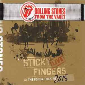 The Rolling Stones - Sticky Fingers Live At The Fonda Theater 2015 FLAC