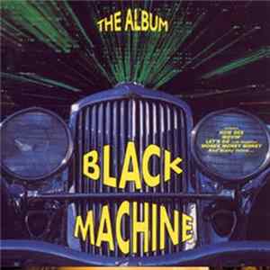 Black Machine - The Album FLAC