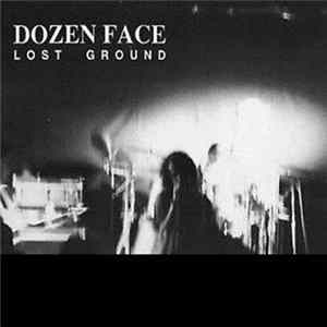 Dozen Face - Lost Ground FLAC