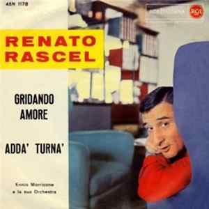Renato Rascel - Gridando Amore / Adda' Turna' FLAC