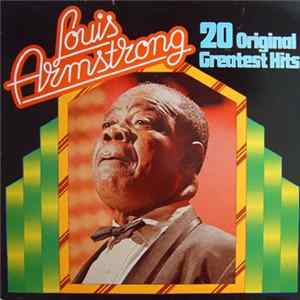 Louis Armstrong - 20 Original Greatest Hits FLAC