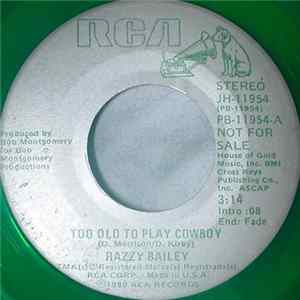 Razzy Bailey - Too Old To Play Cowboy FLAC