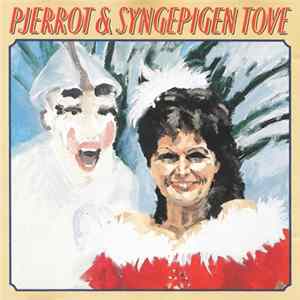 Pjerrot & Syngepigen Tove - Pjerrot & Syngepigen Tove FLAC