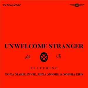 Ultra Suede Feat. Sophia Eris, Mina Moore & Nona Invie - Unwelcome Stranger FLAC