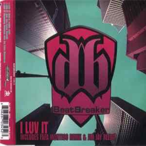 Beatbreaker - I Luv It (Remixes) FLAC