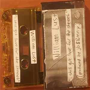 William Lust - I Still Got Love For The Street FLAC