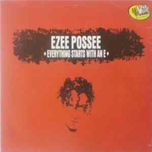 Ezee Possee - Everything Starts With An E FLAC