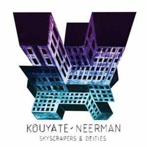Kouyaté - Neerman - Skyscrapers & Deities FLAC