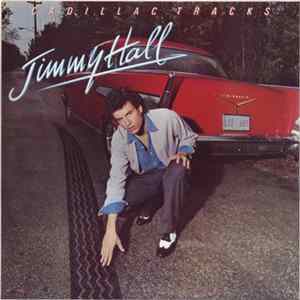 Jimmy Hall - Cadillac Tracks FLAC