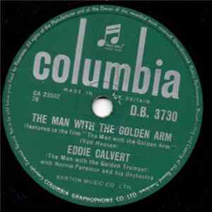 Eddie Calvert (The Man With The Golden Trumpet) With Norrie Paramor And His Orchestra - The Man With The Golden Arm / Memories Of You FLAC