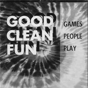 Good Clean Fun - Games People Play (South) FLAC