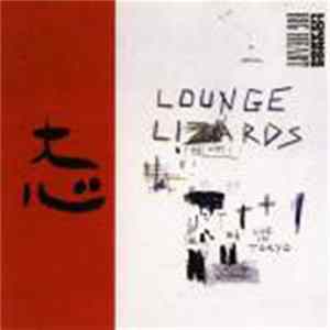 Lounge Lizards - Big Heart Live In Tokyo FLAC