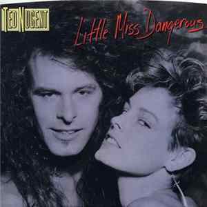 Ted Nugent - Little Miss Dangerous FLAC
