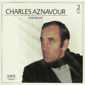 Charles Aznavour - Sur Ma Vie FLAC