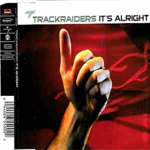 Trackraiders - It's Alright FLAC