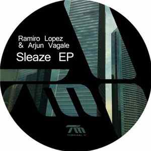 Ramiro Lopez & Arjun Vagale - Sleaze EP FLAC