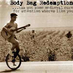 Body Bag Redemption / Anti-Bodies - ...Has Got Some Medieval Cure For Attention Whores Like You / Anti-Bodies FLAC