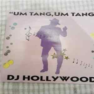 DJ Hollywood - Um Tang, Um Tang FLAC