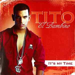 Tito "El Bambino" - It's My Time FLAC