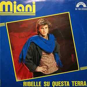 Miani - Ribelle Su Questa Terra FLAC