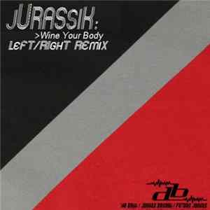 Jurassik - Wine Your Body FLAC
