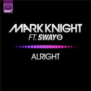 Mark Knight Feat. Sway - Alright FLAC