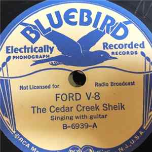 The Cedar Creek Sheik - Ford V-8 / Watch The Fords Go By FLAC
