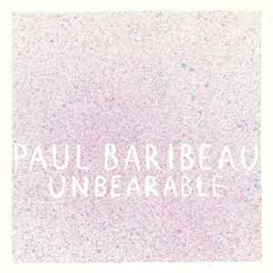 Paul Baribeau - Unbearable FLAC