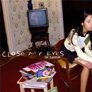 The Slackers - Close My Eyes FLAC