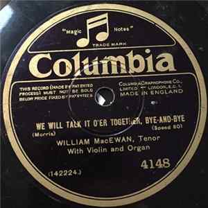 William MacEwan - We Will Talk It O'er Together, Bye-And-Bye / The Old Rugged Cross FLAC