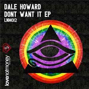 Dale Howard - Don't Want It EP FLAC