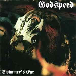 Godspeed - Swimmer's Ear FLAC