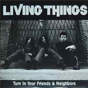 Living Things - Turn In Your Friends & Neighbors FLAC