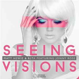 Matt Hewie & B3TA Featuring Jonny Rose - Seeing Visions FLAC
