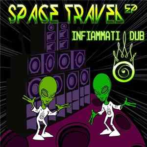 Infiammati Dub - Space Travel EP FLAC