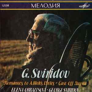 G. Sviridov - Romances To A. Bloks Lyrics / Cast Off Russia FLAC