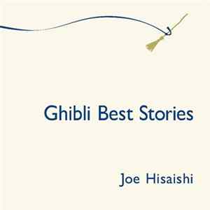 Joe Hisaishi - Ghibli Best Stories FLAC