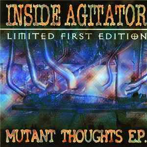 Inside Agitator - Mutant Thoughts E.P. FLAC