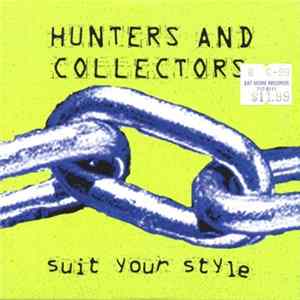 Hunters & Collectors - Suit Your Style FLAC