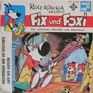 Rolf Kauka - Fix Und Foxi - Muschimaus Und Die Käsetorte / Lupo Der Kapitän FLAC