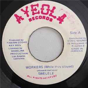 Swelele - Workers (While They Played) FLAC