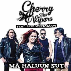 Cherry & The Vipers Feat. Pate Mustajärvi - Mä Haluun Sut FLAC