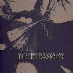 Silent Stream Of Godless Elegy - Relic Dances FLAC