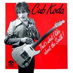 Cub Koda - That's What I Like About The South ! FLAC