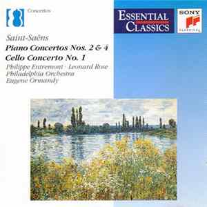 Saint-Saëns • Philippe Entremont • Leonard Rose • Philadelphia Orchestra • Eugene Ormandy - Piano Concertos Nos. 2 & 4 / Cello Concerto No. 1 FLAC