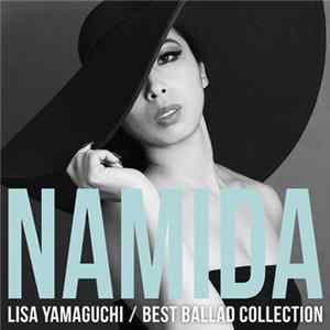 Lisa Yamaguchi - Namida(Best Ballad Collection) FLAC
