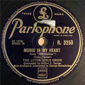 The Luton Girls Choir - Music In My Heart / Someday We Shall Meet Again FLAC