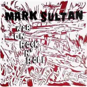 Mark Sultan - War On Rock 'N' Roll FLAC