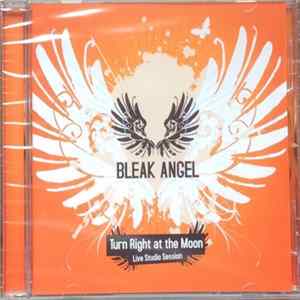 Bleak Angel - Turn Right At The Moon FLAC